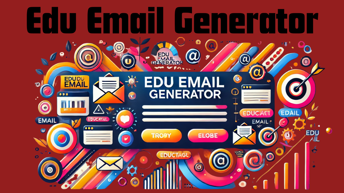 Edu Email Generator| Unlock 5 Powerful Benefits Today!
