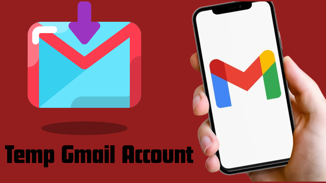 Temp Gmail Account| 7 Powerful Reasons to Use It Today!