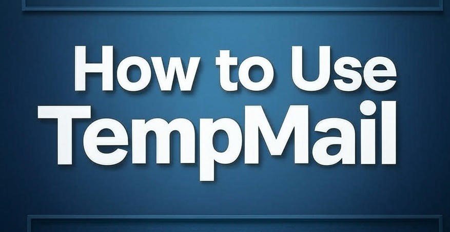 How to Use TempMail| Protect Your Inbox in Minutes