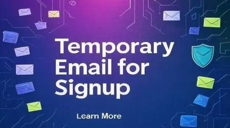 Temporary Email for Signup| Boost Privacy with 5 Powerful Tips