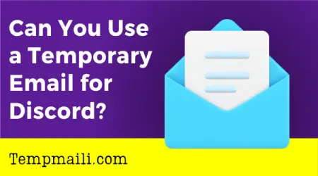 Can You Use a Temporary Email for Discord? 5 Safe Steps to Join